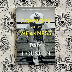 Cowboys Are My Weakness by Pam Houston (Fiction Books / Romance)